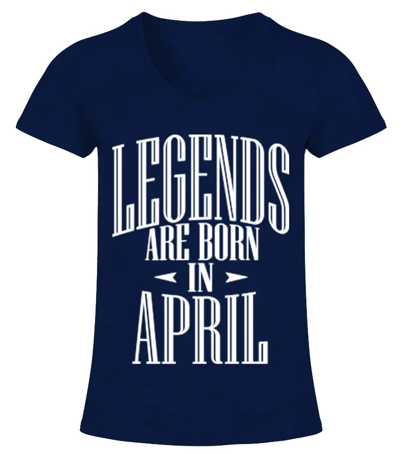 Best Selling - LEGENDS ARE BORN IN APRIL Camiseta cuello pico Mujer