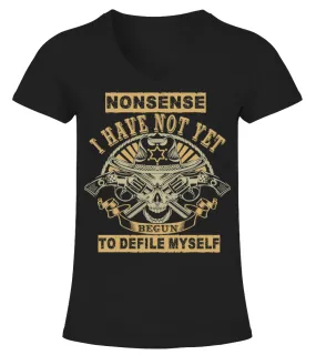 Nonsense, I have not yet... Camiseta cuello pico Mujer