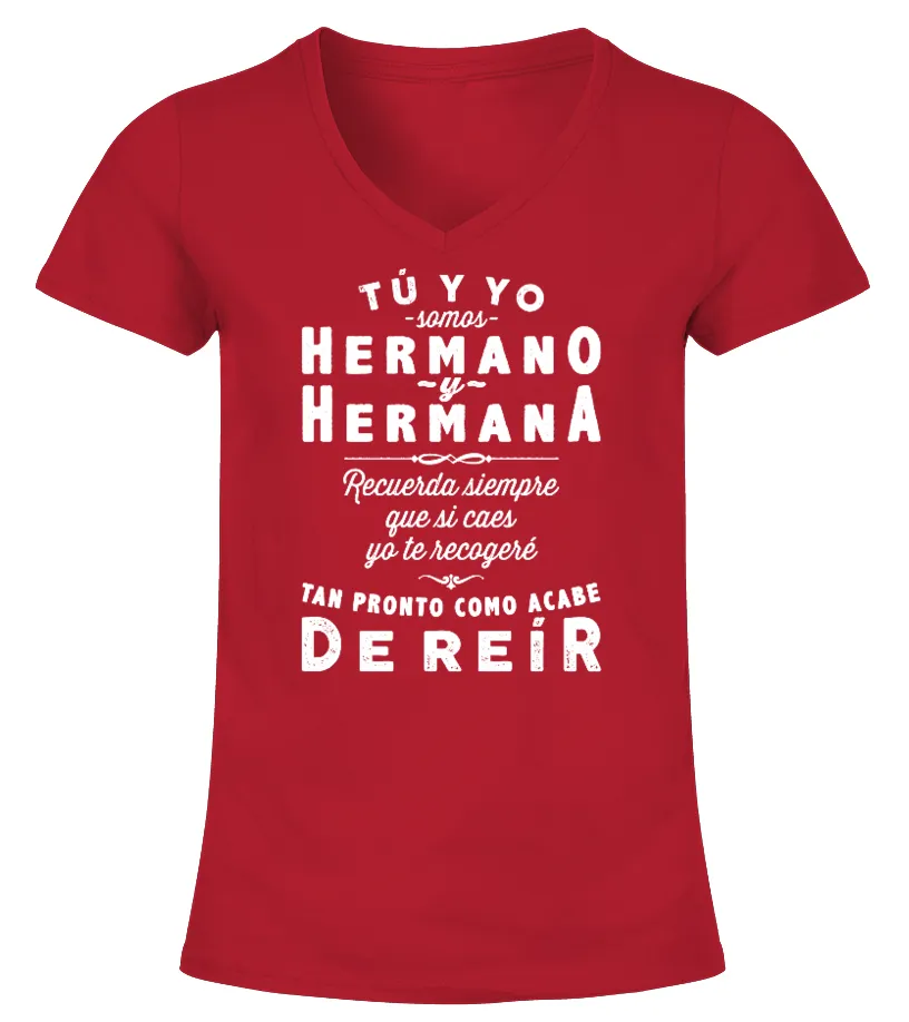 TU Y YO SOMOS HERMANO Y HERMANA Camiseta cuello pico Mujer